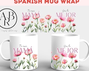 Diseños de envoltorios florales para tazas del Día de la Madre en español (PNG) / Envoltorios para tazas de 11 oz y 15 oz en español / Diseños de envoltorios para tazas en español / Diseños para el Día de la Madre