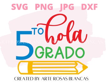 Hola Quinto Grado svg | Spanish svg | Spanish Back To School svg | First Day of School svg | Kids Shirt svg | Teacher svg School svg |