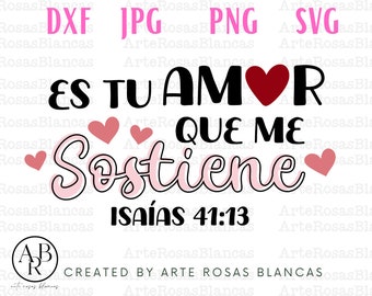 Es Tu Amor Que Me Sostiene svg | svg en Espanol | Frases Cristianas svg | Frases Religiosas Bonitas svg | svg Religioso | Frases Bonitas svg