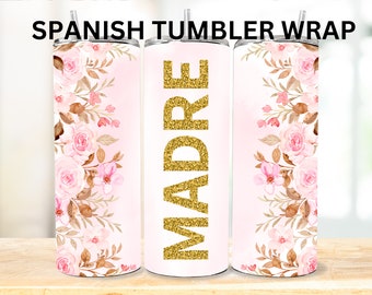 Frases Madres 20oz Skinny Tumbler Wrap Sublimation Design| Spanish Mother's Day| Spanish Mom Wrap for Sublimation | Mama png