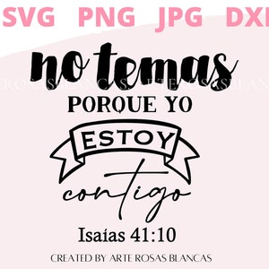 No Temas Porque Yo Estoy Contigo svg | Isaias 41:10 svg | svg español | Spanish svg | svg Religioso| Christian svg in Spanish