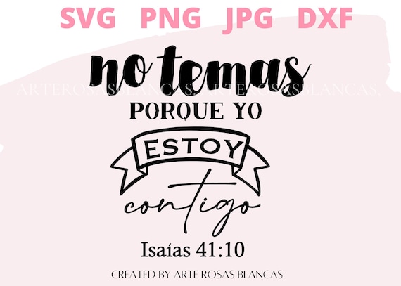 Spanish bible verse Isaías 41:10 No temas porque Yo estoy 