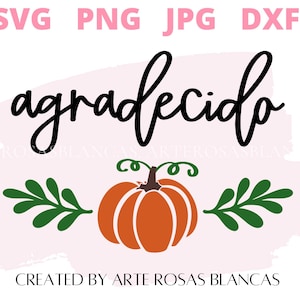 Agradecido-svg | Spaanse SVG | Feliz dia de Accion de Gracias-svg | Otono-svg | Spaanse Thanksgiving-svg | Frases Bonitas SVG