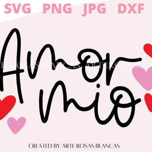 Amor Mio svg | Amor svg | Feliz San Valentin svg | svg Amor | svg San Valentin | Mi amor svg | Spanish svg | SVG espanol
