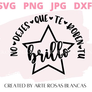 May include: Black and white graphic design featuring a star with the text "No dejes que te roben tu brillo" inside the star. The text is in a circle around the star with hearts between the words.