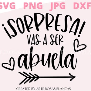 Sorpresa Vas a Ser abuela svg | Baby Announcement Svg in Spanish | Spanish svg | Anuncio de Embarazo en espanol svg | svg en espanol