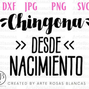 Chingona Desde Nacimiento svg | Latino svg | Spanish svg | Funny Spanish Sayings svg | Mexican Sayings svg |Latina png