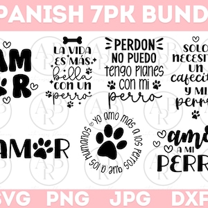 Peut inclure: Un ensemble de sept fichiers de découpe numériques en noir et blanc avec des phrases espagnoles sur l'amour des chiens. Les phrases incluent "Amor", "La vida es mas bella con un perro", "Perdon no puedo tengo planes con mi perro", "Solo necesito un cafecito y mi perro", et "Amo a mi Perr".