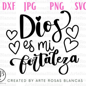 Dios è mi Fortaleza in formato SVG / Frases Cristianas in formato SVG / Frases Religiosas in formato SVG / Frases Bonitas in formato SVG / SVG in spagnolo / PNG in spagnolo / Dios in formato SVG
