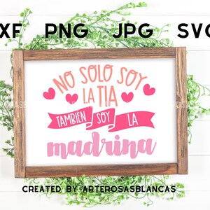 No Solo Soy La Tia Tambien Soy La Madrina svg | SVG espanhol | Tia espanhola svg | Madrinha espanhola svg | Família espanhola svg |