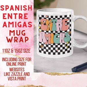 Entre Amigas Mug Wrap png | Spanish Mug Wrap | Spanish Bestfriend Mug Wrap | Trendy Mug Wraps | Mejor Amiga Mug Wrap | Spanish BFF |