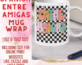Entre Amigas Mug Wrap png | Spanish Mug Wrap | Spanish Bestfriend Mug Wrap | Trendy Mug Wraps | Mejor Amiga Mug Wrap | Spanish BFF |