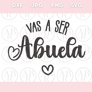 Vas a Ser Abuela-svg | PNG en espanol | Embarazo Nuevo-svg | Nieuwe Bebe-svg | Anuncio de Bebe-svg | png voor camisa&#39;s