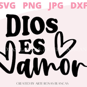 Dios es Amor svg | SVG espagnol | SVG Cristianos | svg religieux | Amour à Dios | svg en espagnol