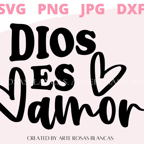 Dios es Amor svg | Spanish svg | svg Cristianos | svg religiosos | Amor a Dios svg |  svg en Espanol