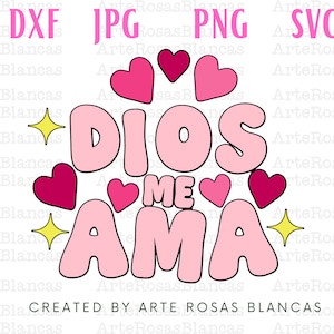 Dios Me Ama-svg | svg en Spaans | SVG Cristianos | Frases Cristianas SVG | Frases Bonitas SVG | Frases de Dios-svg