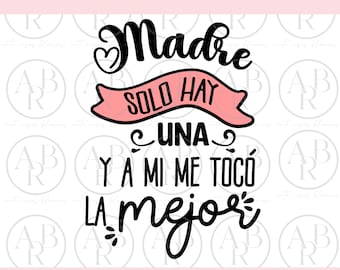 Frases Dia de las Madres-svg | Dia de las Madres-svg | png | Dia de las Madres en Español | Grote Madre del mundo | Frases en Español-svg |