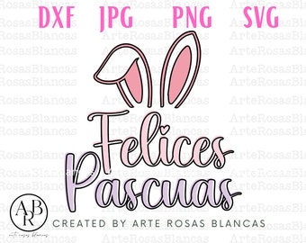 Felices Pascuas png | PNG Sublimation | Spanish png Sublimation | Spanish Easter png | Easter Spanish Sublimation svg |