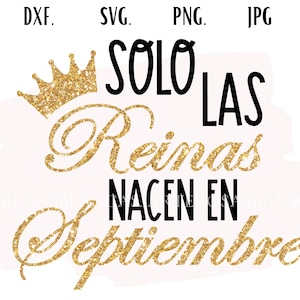 Solo Las Reinas Nacen en Septiembre png| Spaans subliminaal png | Feliz Cumpleanos-sublimatie| Feliz Cumpleanos-svg | Spaanse verjaardag SVG|