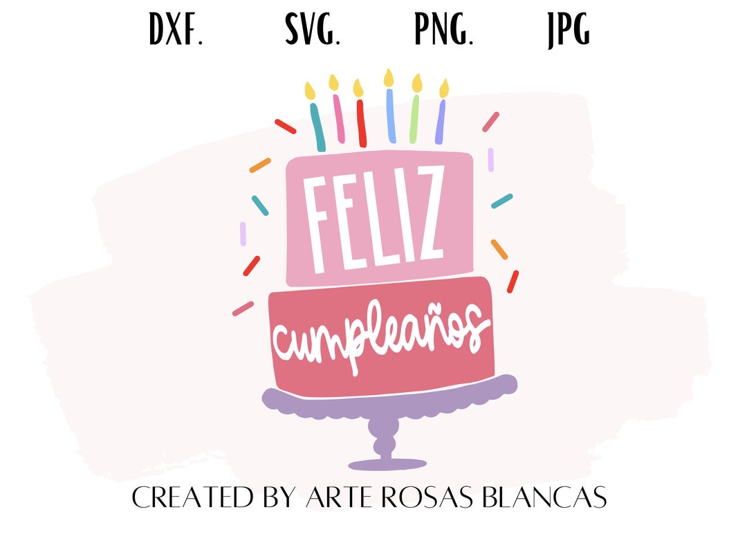 Feliz Cumpleaños Svg Spanish Svg Happy Birthday Cake in Spanish Svg