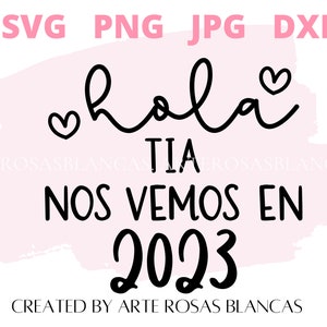 Hola Tia Nos Vemos in 2023 SVG| Babyaankondiging Svg in het Spaans | Spaanse SVG | 2023 Zwangerschapsaankondiging SVG |