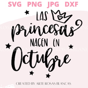 Las Princesas Nacen en Octubre svg | Princesa svg | Spanish svg | Spanish Birthday svg | Spanish Princess svg | Birthday svg Spanish