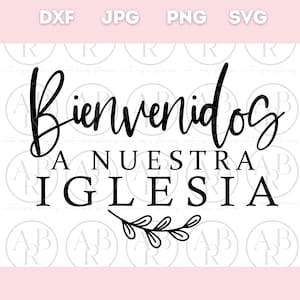 Bienvenidos a Nuestra Iglesia svg / Bienvenidos svg / Svg en español / Cuadro svg /