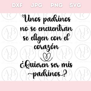 Unos Padrinos No Se Encuentran, Se Eligen con el Corazon SVG | Padrinos grafika | Hiszpański svg | Propuesta de Padrinos svg | Latynos png