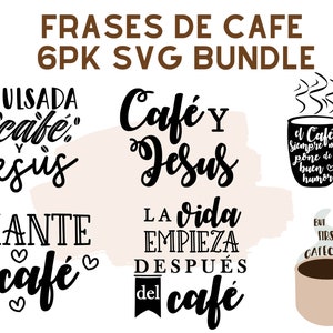 Frases de Cafe SVG-bundel | Pakket van 6 Frases de Cafe | Amante del Cafe-svg | svg en Spaans | Cafecito y Jezus SVG |