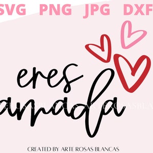 Eres Amada-svg | Spaanse SVG | Salud mentale en Espanol SVG | Amor-svg | SVG en Spaans