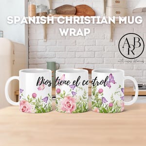 Dios Tiene El Control Envoltura para Tazas | Spanish Christian Mug png | Spanish png | Frases Religiosas Envoltura png | 11oz y 15oz wrap