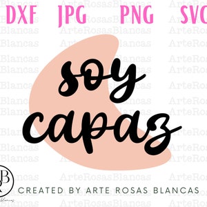Soy Capaz svg | Afirmaciones Positivas svg | Mensajes Positivos png | Frases Positivas svg | svg en Espanol | Salud Mental svg