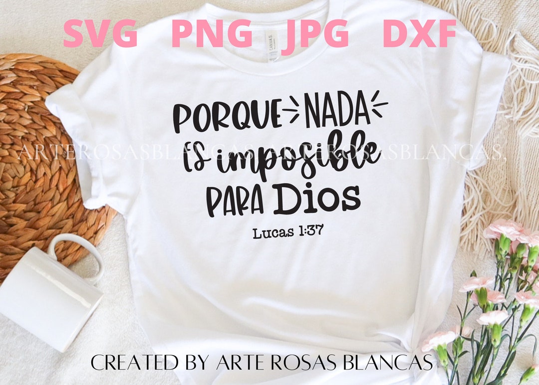 Porque Nada Es Imposible Para Dios Svg | Frases Positivas Svg | Frases ...