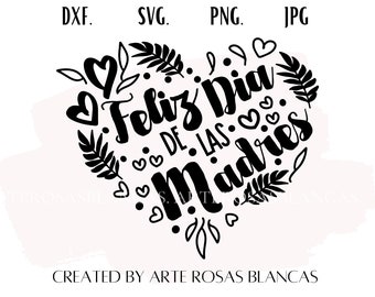 Feliz Dia de las Madres-svg | Spaanse SVG | Spaanse Moederdag SVG | Dia de las Madres | Moeders SVG | Mami-svg | Mama-SVG