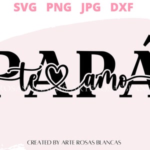 Papa Te Amo svg | Feliz Dia del Padre svg | Spanish svg | SVG en Espanol | Padre svg | Papa svg