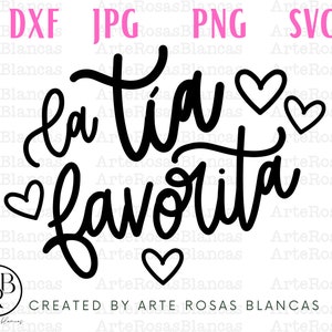 Tia Favorita svg | Spanish Aunt svg | Favorite Aunt svg | Aunt svg in Spanish | Spanish svg | Family Aunt Spanish svg