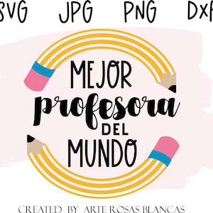 Mejor Profesora Del Mundo SVG | Spanish svg | Spanish Teacher svg | Profesora svg | School Teacher svg in Spanish