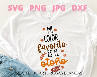 Mi Color Favorito es el Otono svg | Autumn Sayings in Spanish svg | Spanish svg | Cute svg in Spanish | SVG for Cricut Spanish