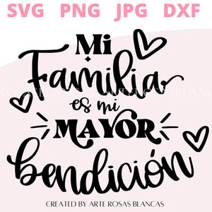 Mi Familia es mi Mayor Bendición svg / Familia svg / Español svg / Bendición svg / Familia es una Bendición svg / Amor a la Familia svg
