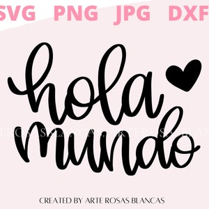 Hola Mundo-svg | Bebe-svg | Spaanse SVG | Spaanse baby-svg | Pasgeboren baby-svg | Spaans pasgeboren | Baby Onesie Spaanse SVG