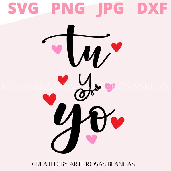 Tu y Yo svg  | Feliz San Valentin svg | svg Amor | svg San Valentin | Spanish svg | SVG espanol