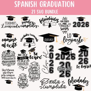 May include: A collection of 21 SVG graduation-themed designs in black and white. The designs include graduation caps, text such as "Class of 2026", and congratulatory phrases like "Felicidades" and "Lo lograste".
