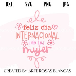 Feliz Dia Internacional de la Mujer-svg | Mujer Poderosa-svg | Spaanse SVG | Dia de las Mujeres-svg | Positieve zinnen SVG |
