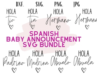 May include: A set of eight Spanish baby announcement SVG files. The files include the words "Hola Tio", "Hola Tia", "Hola Hermano", "Hola Hermana", "Hola Padrino", "Hola Madrina", "Hola Abuelo", and "Hola Abuela".
