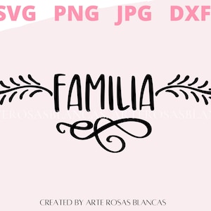 Familia svg | Spanish SVG | Spanish Family svg | Amor a La Familia svg | Hogar svg | Spanish Home svg | svg en espanol