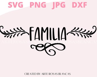 Familia svg | Spanish SVG | Spanish Family svg | Amor a La Familia svg | Hogar svg | Spanish Home svg | svg en espanol