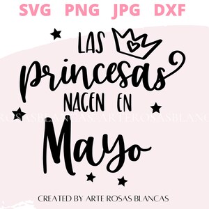 Las Princesas Nacen en Mayo svg | Princesa svg | Spanish svg | Spanish Birthday svg | Spanish Princess svg | Birthday svg Spanish