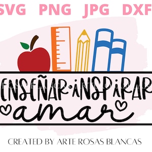 Enseñar, Inspirar, Amar svg | SVG espanhol | Maestra svg | Ensino de espanhol svg| Professor de espanhol svg| Primeiro dia de aula svg
