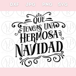Que Tengas Una Hermosa Navidad svg | Feliz Navidad svg | svg en Espanol | Navidad svg | Noche Buena svg