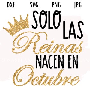 Solo Las Reinas Nacen en Octubre png | Spanish Subliminal png | Feliz Cumpleanos Sublimation | Feliz Cumpleanos svg | Spanish Birthday svg |